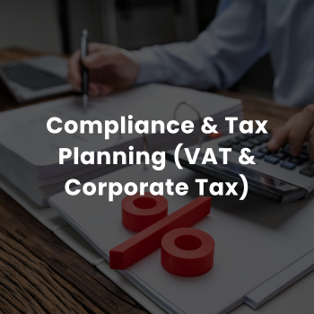 Compliance & Tax Planning (VAT & Corporate Tax)